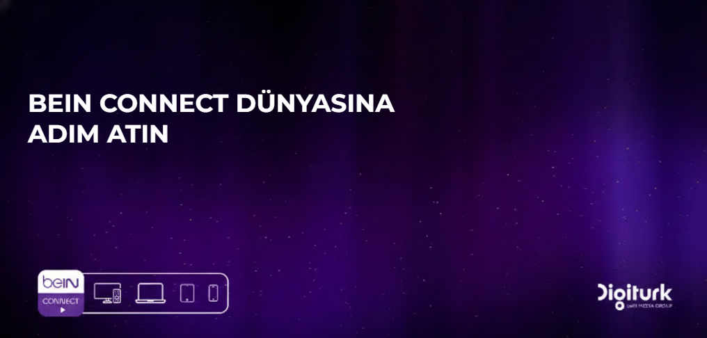 beIN CONNECT Dünyasına Adım Atın: Sınırsız Eğlencenin Kapıları Açılıyor